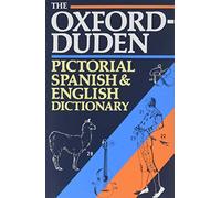 The Oxford-Duden Pictorial Spanish-English Dictionary