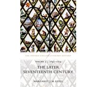 The Oxford English Literary History: Volume V: 1645-1714: The Later Seventeenth Century