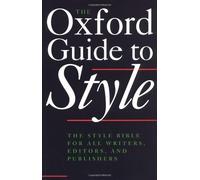 The Oxford Guide to Style (Language Reference S.)