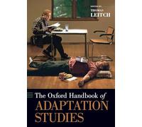 The Oxford Handbook of Adaptation Studies (Oxford Handbooks)