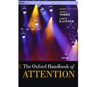The Oxford Handbook of Attention (Oxford Library of Psychology)