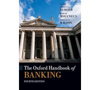 The Oxford Handbook of Banking: 4th Edition (Oxford Handbooks)