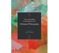 The Oxford Handbook of Chinese Philosophy (Oxford Handbooks)