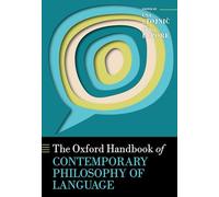 The Oxford Handbook of Contemporary Philosophy of Language (Oxford Handbooks)