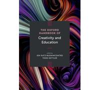 The Oxford Handbook of Creativity and Education
