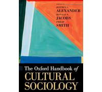 The Oxford Handbook of Cultural Sociology