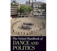 The Oxford Handbook of Dance and Politics