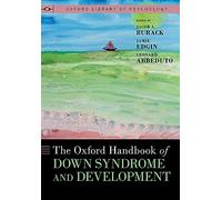 The Oxford Handbook of Down Syndrome and Development (OXFORD LIBRARY OF PSYCHOLOGY SERIES)