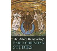 The Oxford Handbook of Early Christian Studies (Oxford Handbooks)