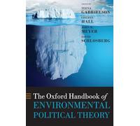 The Oxford Handbook of Environmental Political Theory (Oxford Handbooks)