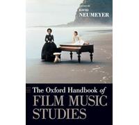 THE OXFORD HANDBOOK OF FILM MUSIC STUDIES