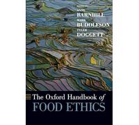 The Oxford Handbook of Food Ethics