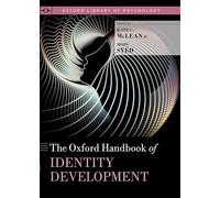 The Oxford Handbook of Identity Development (Oxford Library of Psychology)