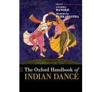 The Oxford Handbook of Indian Dance (Oxford Handbooks)
