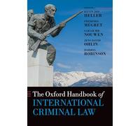 The Oxford Handbook of International Criminal Law (Oxford Handbooks in Law)