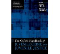 The Oxford Handbook of Juvenile Crime and Juvenile Justice (Oxford Handbooks) (2011-12-23)