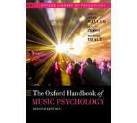 The Oxford Handbook of Music Psychology – Oxford Library of Psychology