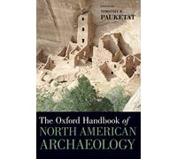 The Oxford Handbook of North American Archaeology