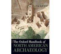The Oxford Handbook of North American Archaeology (Oxford Handbooks)