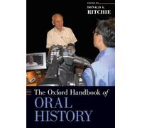 The Oxford Handbook of Oral History (Tapa blanda) Oxford Handbooks