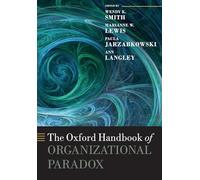 The Oxford Handbook of Organizational Paradox