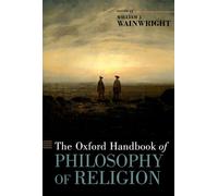 The Oxford Handbook of Philosophy of Religion (Oxford Handbooks)