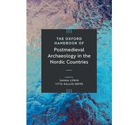The Oxford Handbook of Post-Medieval Archaeology in the Nordic Countries