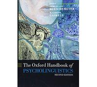 The Oxford Handbook of Psycholinguistics (Oxford Library of Psychology)