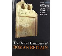 The Oxford Handbook of Roman Britain (Oxford Handbooks)