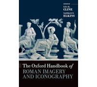 The Oxford Handbook of Roman Imagery and Iconography (Oxford Handbooks)