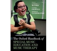 The Oxford Handbook of Special Music Education and Music Therapy