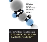 The Oxford Handbook of Strategic Sales and Sales Management (Oxford Handbooks in Business and Management)