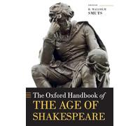 The Oxford Handbook of the Age of Shakespeare – Oxford University Press