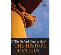 The Oxford Handbook of the History of Ethics