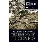 The Oxford Handbook of the History of Eugenics (Tapa blanda) Oxford Handbooks