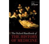 The Oxford Handbook of the History of Medicine (Tapa blanda) Oxford Handbooks