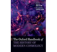 The Oxford Handbook of the History of Modern Cosmology (Oxford Handbooks in Physics)