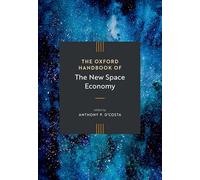 The Oxford Handbook of the New Space Economy