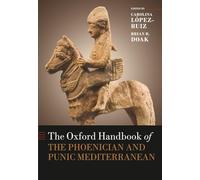 The Oxford Handbook of the Phoenician and Punic Mediterranean (OXFORD HANDBOOKS SERIES)