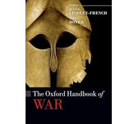The Oxford Handbook of War (Oxford Handbooks in Politics & International Relations)