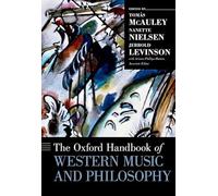 The Oxford Handbook of Western Music and Philosophy (Oxford Handbooks)