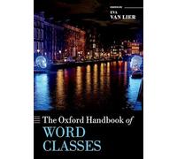The Oxford Handbook of Word Classes (Oxford Handbooks)