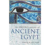 The Oxford History of Ancient Egypt (Oxford Illustrated Histories)