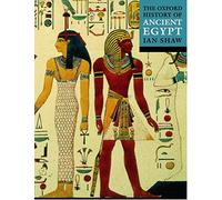The Oxford History of Ancient Egypt (Oxford Illustrated History)