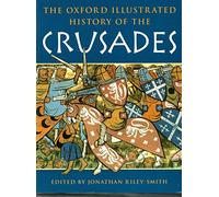 The Oxford Illustrated History of the Crusades