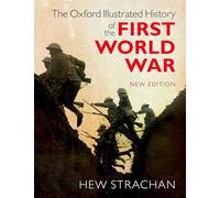 Historia ilustrada de la Primera Guerra Mundial de Oxford – Nueva edición