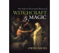 The Oxford Illustrated History of Witchcraft and Magic – Oxford University Press
