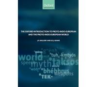 The Oxford Introduction to Proto-Indo-European and the Proto-Indo-European World (Oxford Linguistics)
