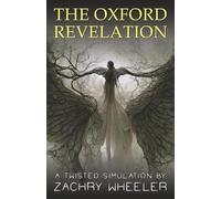 The Oxford Revelation: A Sci-Fi Horror Short (Twisted Simulations)
