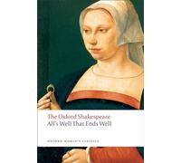 The Oxford Shakespeare: All's Well that Ends Well